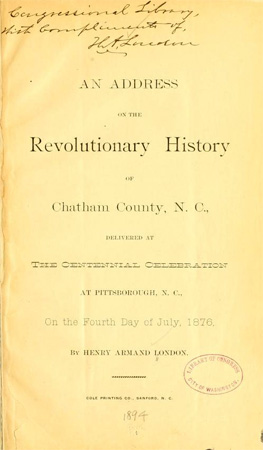 Title page from Henry Armand London's address "Revolutionary History of Chatham County, N.C.," July 4, 1876. Presented on Archive.org.
